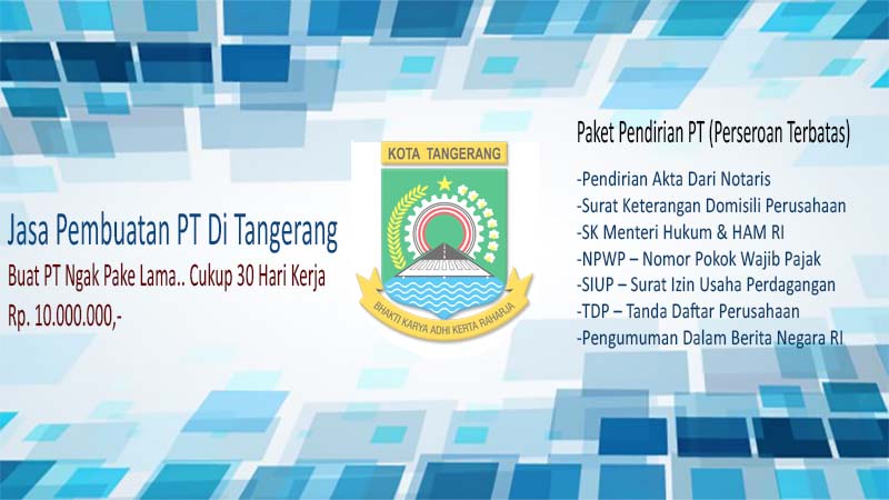 Jasa Pembuatan PT Di Tangerang Dengan Syarat yang Harus Diperhatikan