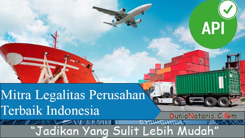 Jasa Pengurusan Angka Pengenal Import (API)