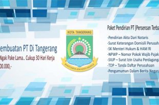 Jasa Pembuatan PT Di Tangerang Dengan Syarat yang Harus Diperhatikan