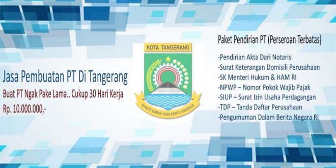 Jasa Pembuatan PT Di Tangerang Dengan Syarat yang Harus Diperhatikan