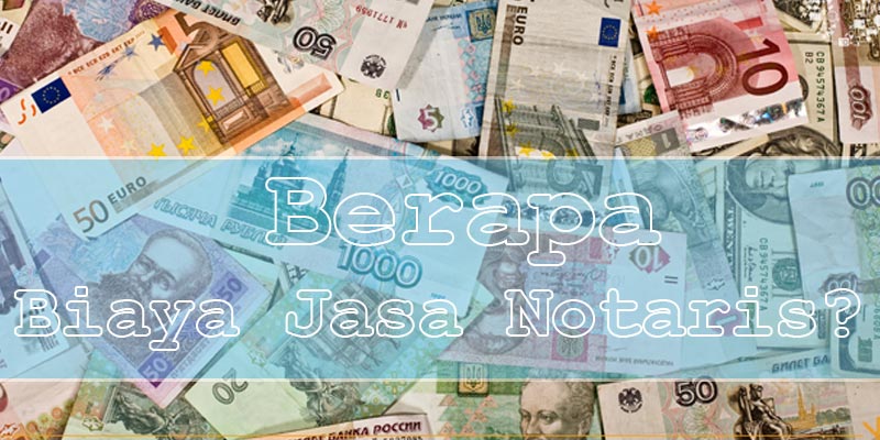 Berapa Biaya Jasa Notaris Pembuatan PT?