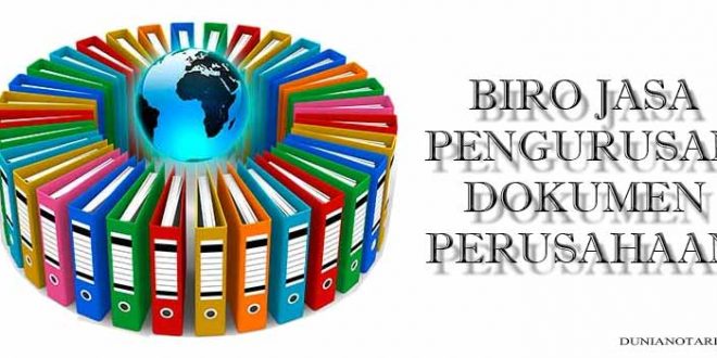 Biro Jasa Pengurusan Dokumen Perusahaan